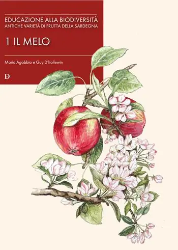 Reso Gratuito Educazione alla biodiversità. Antiche varietà di frutta della Sardegna. Vol. 1 Il melo