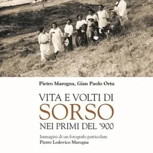 Vita e volti di sorso dei primi del‘900. Immagini di un fotografo particolare Pietro Ludovico Marogna. Ediz. illustrata Offerta Del Giorno