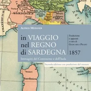 Saldi In viaggio nel regno di Sardegna. Immagini del Continente e dell‘Isola