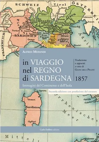 Saldi In viaggio nel regno di Sardegna. Immagini del Continente e dell‘Isola