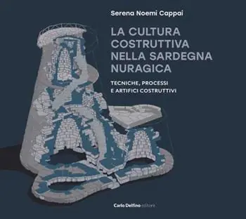 La cultura costruttiva nella Sardegna nuragica. Tecniche, processi e artifici costruttivi Soddisfatti O Rimborsati