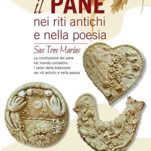 Ordina Subito Il pane nei riti antichi e nella poesia. Sas tres marias