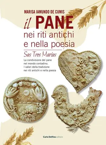 Ordina Subito Il pane nei riti antichi e nella poesia. Sas tres marias