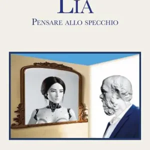 Lia. Pensare allo specchio Soddisfatti O Rimborsati