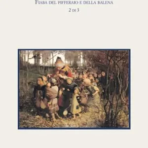 Popolare Come se Dio ci fosse. Vol. 2 Fiaba del pifferaio e della balena