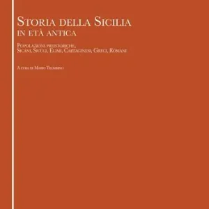 Economico Storia della Sicilia in età antica. Popolazione preistoriche, sicani, siculi, elimi, cartaginesi, greci, romani
