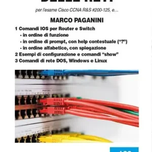 I comandi delle reti. Per l‘esame Cisco CCNA v6 R&S 200-125, e... Economico