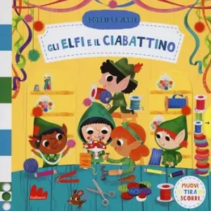Gli elfi e il ciabattino. Scorri le fiabe. Ediz. a colori Bestseller