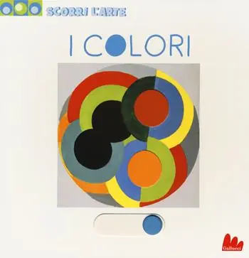 Consegna Rapida I colori. Scorri l‘arte. Ediz. a colori