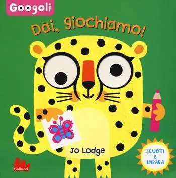 Dai, giochiamo! Googoli. Scuoti e impara. Ediz. a colori Popolare
