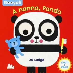 A nanna, panda! Googoli. Scuoti e impara. Ediz. a colori Vendita Finale