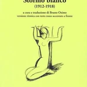 Stormo bianco (1912-1918). Versione ritmica con testo russo accentato a fronte Pagamento Sicuro
