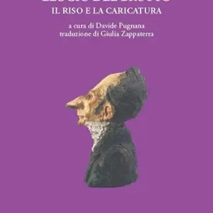 Occasione Elogio del brutto. Il riso e la caricatura. Con le plastiche de Le celebrità del Juste-Milieu