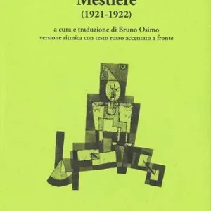 Mestiere. Poesie 1921-1922. Versione ritmica con testo russo accentato a fronte Di Tendenza