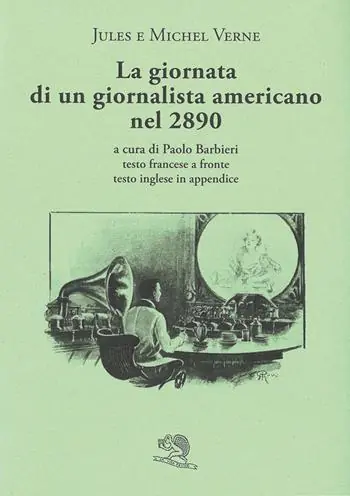 Professionale La giornata di un giornalista americano nel 2890. Testo francese a fronte