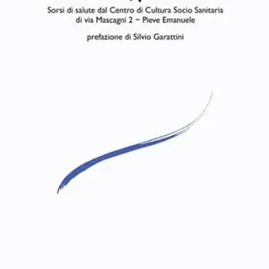 Toni ritmici, pause libere. Sorsi di salute dal Centro di Cultura Socio Sanitaria di via Mascagni 2 - Pieve Emanuele Ultime Pezzi