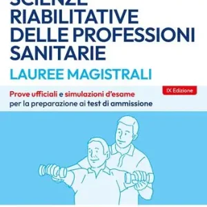 EdiTEST. Lauree magistrali. Scienze riabilitative delle professioni sanitarie. Esercizi & verifiche. Prove ufficiali e simulazioni d‘esame per la preparazione ai test di accesso. Con software di simulazione Reso Gratuito