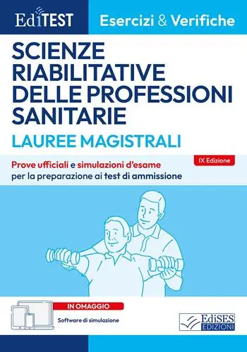 EdiTEST. Lauree magistrali. Scienze riabilitative delle professioni sanitarie. Esercizi & verifiche. Prove ufficiali e simulazioni d‘esame per la preparazione ai test di accesso. Con software di simulazione Reso Gratuito