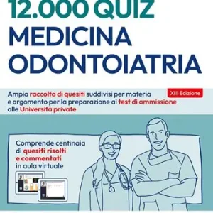 Più Venduto EdiTEST. Medicina e Odontoiatria, 12000 quiz per il test di ammissione alle università private. Con software di simulazione. Con video-lezioni
