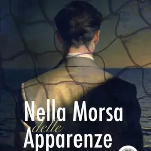 Offerta Del Giorno Nella morsa delle apparenze. Tratto da una storia vera