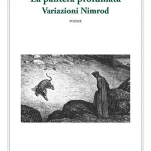 Miglior Prezzo La pantera profumata. Variazioni Nimrod. Poesie