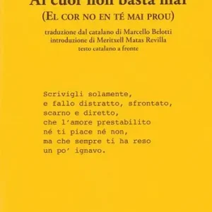 Al cuor non basta mai-El cor no en té mai prou. Testo catalano a fronte Reso Gratuito