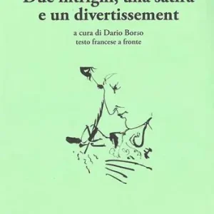 Ultimissimo Modello Due intrighi, una satira e un divertissement. Testo francese a fronte