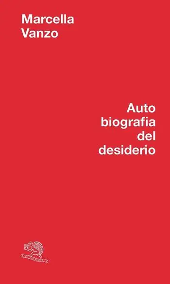 Esclusivo Autobiografia del desiderio