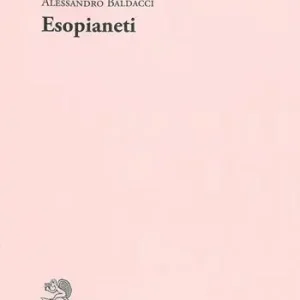 Esopianeti Must-Have