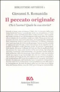 Il peccato originale. Chi è l‘uomo? Quale la sua storia? Pagamento Sicuro