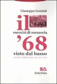 Soddisfatti O Rimborsati Il ‘68 visto dal basso. Sussidio didattico per chi non c‘era