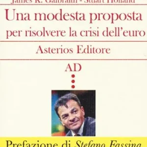 Ultime Pezzi Una modesta proposta per risolvere la crisi dell‘euro
