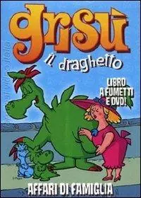 Affari di famiglia. Grisù il draghetto. Con DVD. Vol. 6 Soddisfatti O Rimborsati
