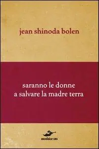 Prezzo Ridotto Saranno le donne a salvare la madre terra