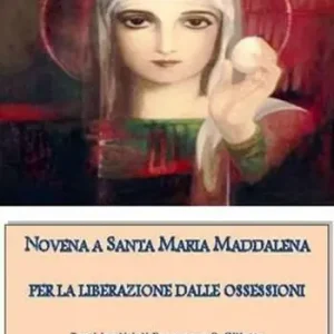 Super Prezzo Novena a santa Maria Maddalena per la liberazione dalle ossessioni