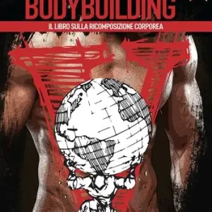 Project bodybuilding. Il libro sulla ricomposizione corporea Super Prezzo