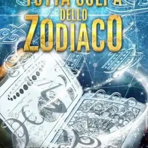 Solo Oggi Tutta colpa dello zodiaco