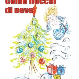 Popolare Come fiocchi di neve. Favola di Natale
