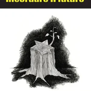 Sconto Ricordare il futuro. Per una storia non epurata della Shoah. Ediz. per la scuola