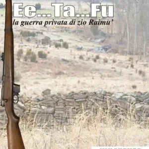 Ee...Ta...Fu. La guerra privata di zio Raimù Scelto Dai Clienti