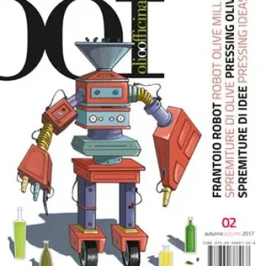 OOF international magazine (2017). Vol. 2 Frantoio Robot. Spremiture di olive, spremiture di idee-Robot olive mill. Pressing olives, pressing ideas Occasione Imperdibile