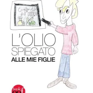 L‘olio spiegato alle mie figlie Vendita Finale