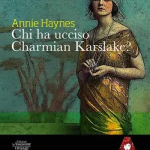 Offerta Chi ha ucciso Charmian Karslake?