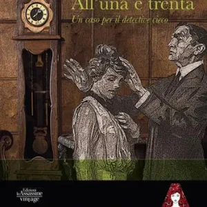 All‘una e trenta. Un caso per il detective cieco Di Tendenza