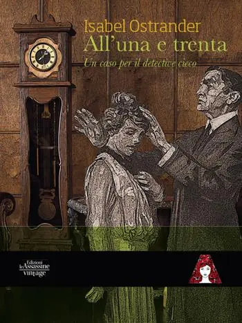 All‘una e trenta. Un caso per il detective cieco Di Tendenza