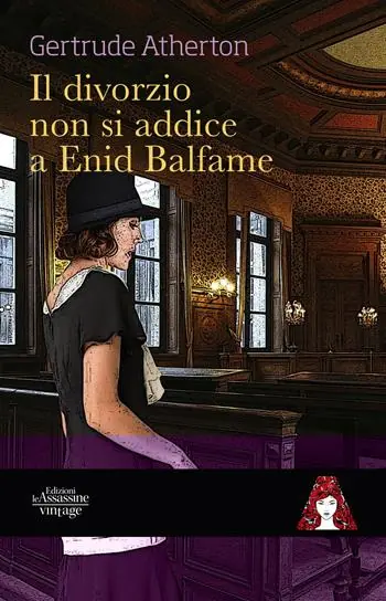Quantità Limitata Il divorzio non si addice a Enid Balfame