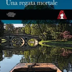 Spedito Oggi Una regata mortale. Nuova ediz.