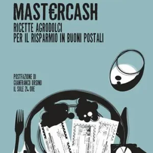 Consegna Rapida Mastercash. Ricette agrodolci per il risparmio in buoni postali