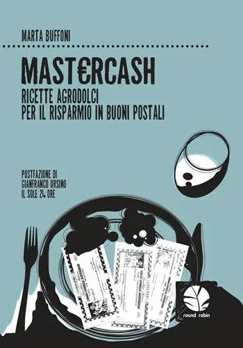 Consegna Rapida Mastercash. Ricette agrodolci per il risparmio in buoni postali