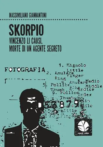 Consegna Rapida Skorpio. Vincenzo Li Causi, morte di un agente segreto